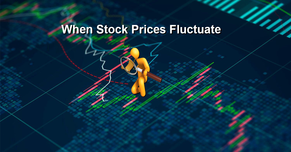 Stock Prices Fluctuate